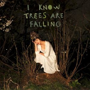 i know trees are falling (EP)