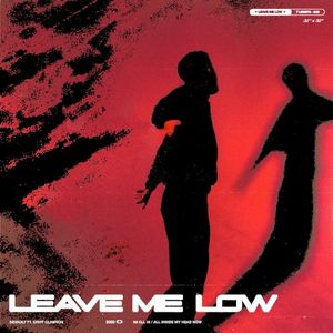 Leave Me Low (Single)