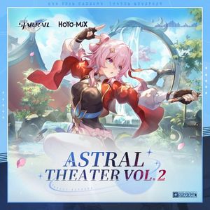 Honkai: Star Rail - Astral Theater Vol. 2 (Original Game Soundtrack) (OST)