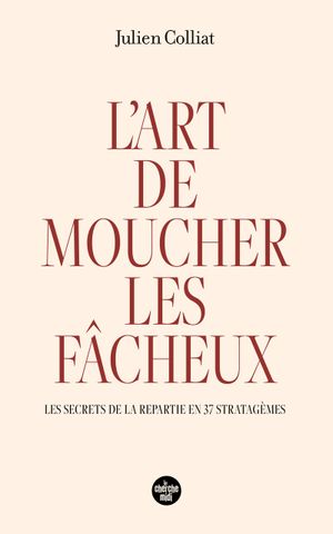 L'Art de moucher les fâcheux