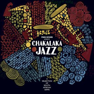 Chakalaka Jazz - A Selection of South African Gems