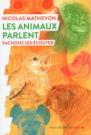 Les animaux parlent : sachons les écouter