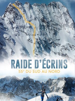 Raide d’Écrins, 55° du Sud au Nord