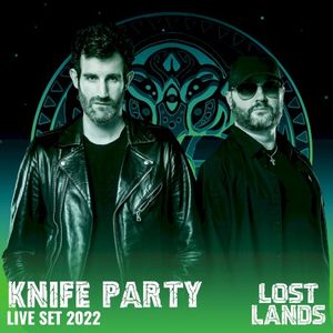 Knife Party Live at Lost Lands 2022 (Live)