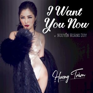 I Want You Now (Single)