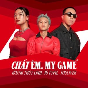 CHẤT ÊM. MY GAME (Single)