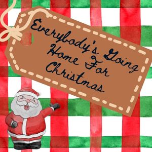 Everybody’s Going Home For Christmas (Single)