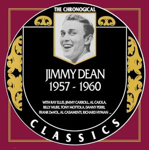 The Chronogical Classics: Jimmy Dean 1957-1960