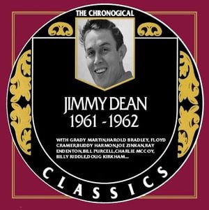 The Chronogical Classics: Jimmy Dean 1961-1962