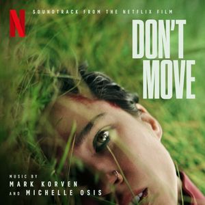 Don’t Move: Soundtrack from the Netflix Film (OST)