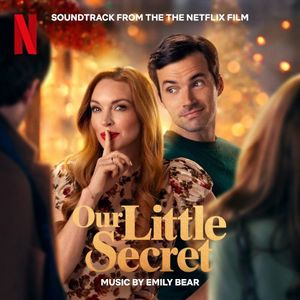 Our Little Secret: Soundtrack from the Netflix Film (OST)