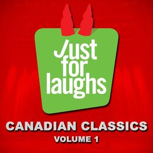 Just for Laughs - Canadian Classics, Vol. 1