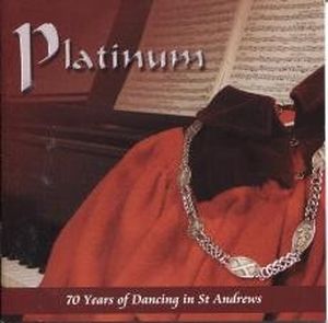 Platinum - 70 Years of Dancing in St Andrews