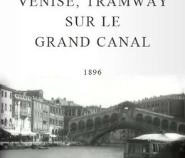 image-https://media.senscritique.com/media/000022481151/0/venise_tramway_sur_le_grand_canal.jpg