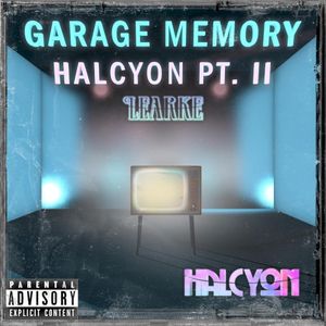 GARAGE MEMORY: HALCYON PT. II (EP)