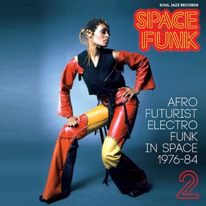 Space Funk 2 (Afro Futurist Electro Funk In Space 1976-84)