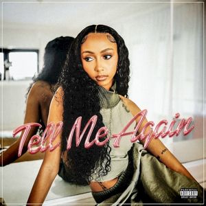 Tell Me Again (with Bay Swag) (Single)