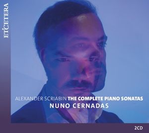 Alexander Scriabin: The Complete Piano Sonatas