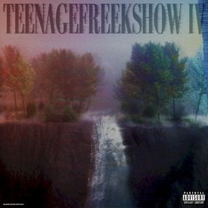 TeenageFreekshow IV