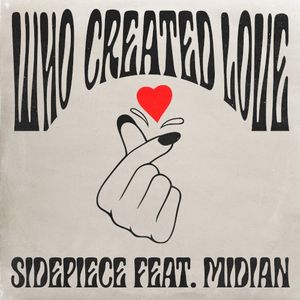 Who Created Love (Single)