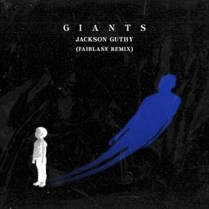 Giants (Fairlane remix)