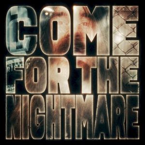 Come for the Nightmare (Single)