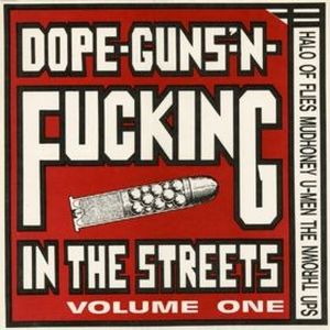 Dope-Guns-’N-Fucking In The Streets Volume One (Single)