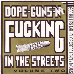 Dope-Guns-'N-Fucking In The Streets Volume Two (Single)