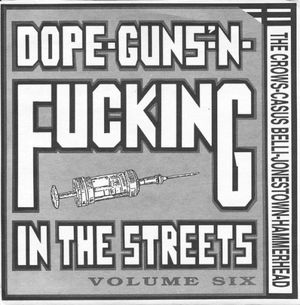 Dope-Guns'-N-Fucking In The Streets Volume Six (Single)