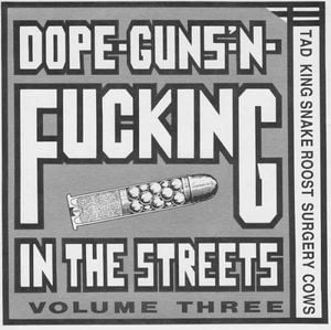 Dope-Guns-'N-Fucking In The Streets Volume Three (Single)