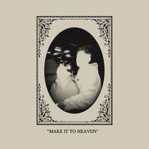 make it to heaven (Single)