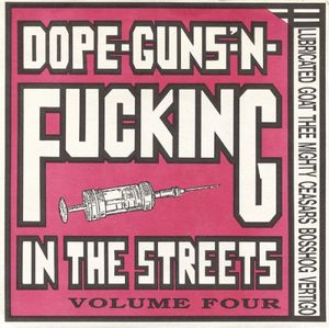 Dope-Guns-'N-Fucking In The Streets Volume Four (Single)