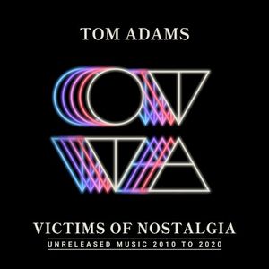 Victims of Nostalgia: Unreleased Music 2010 to 2020