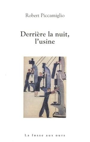 Derrière la nuit, l’usine