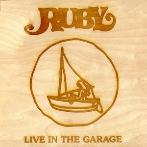 Ruby (Live in the Garage) (Live)