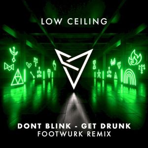 GET DRUNK (FOOTWURK REMIX) (Single)