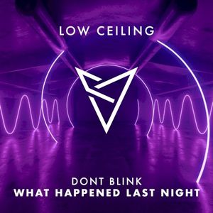 WHAT HAPPENED LAST NIGHT (Single)