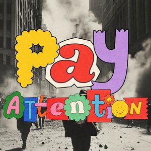 PAY ATTENTION (Single)