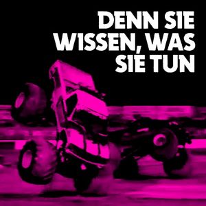 Denn sie wissen was sie tun (Single)