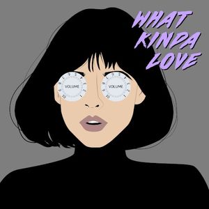 What Kinda Love (Single)