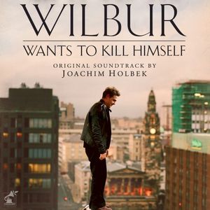 Wilbur Wants to Kill Himself (Original Score) (EP)