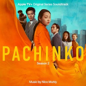 Pachinko: Season 2 (Apple TV+ Original Series Soundtrack) (OST)