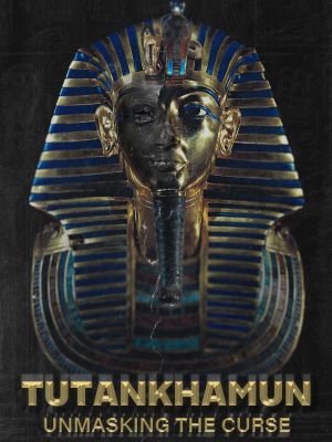 Toutankhamon : Démasquer la malédiction