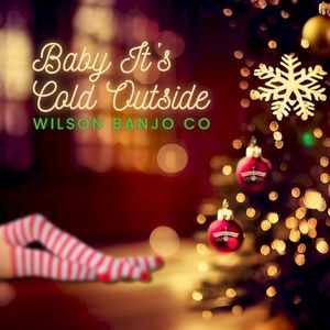 Baby It’s Cold Outside (Single)