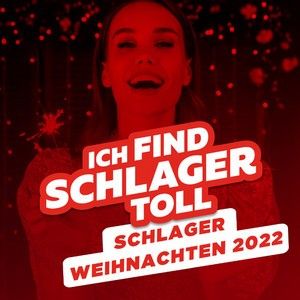 Ich find Schlager toll: Schlager Weihnachten 2022