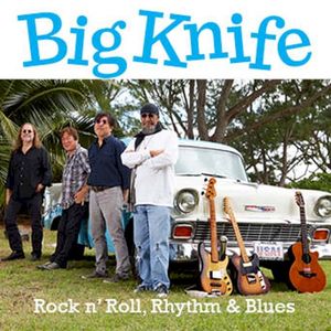 Big Knife Rock ʼnʼ Roll, Rhythm & Blues