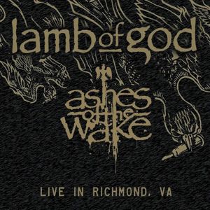 Ashes of the Wake: Live in Richmond, VA (Live)