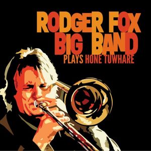 The Rodger Fox Big Band plays Hone Tuwhare