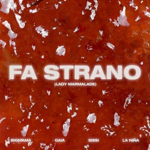 Fa strano (Lady Marmalade) (Single)