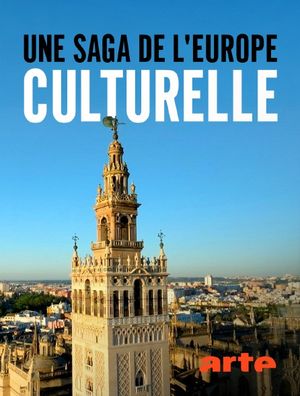 Une saga de l'Europe culturelle - Au coeur du XIXe siècle